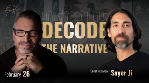Decode The Narrative Webinar with Special Guest Sayer Ji — Thursday, February 26, 2026